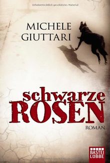 Schwarze Rosen: Roman