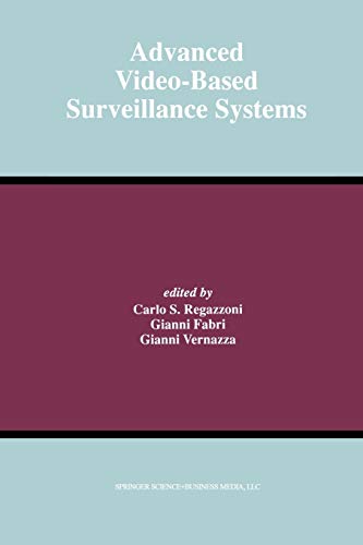 Advanced Video-Based Surveillance Systems (The Springer International Series in Engineering and Computer Science, 488, Band 488)