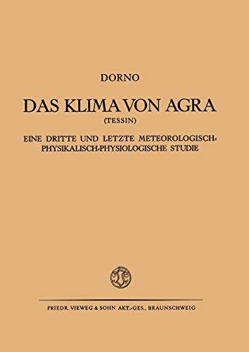 Das Klima von Agra (Tessin): Eine Dritte und Letzte Meteorologisch-Physikalisch-Physiologische Studie (German Edition)