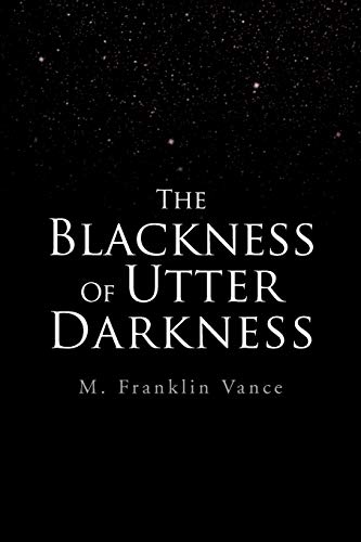 The Blackness Of Utter Darkness