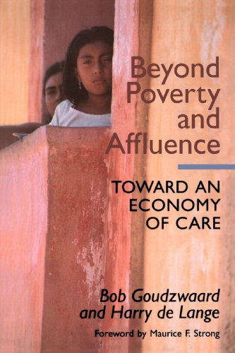 Beyond Poverty and Affluence: Toward an Economy of Care with a Twelve-Step Program for Economic Recovery
