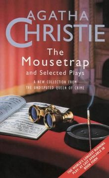 The Mousetrap and Selected Plays.