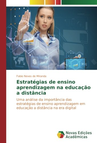 Estratégias de ensino aprendizagem na educação a distância: Uma análise da importância das estratégias de ensino aprendizagem em educação a distância na era digital