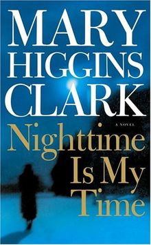 Nighttime Is My Time: A Novel