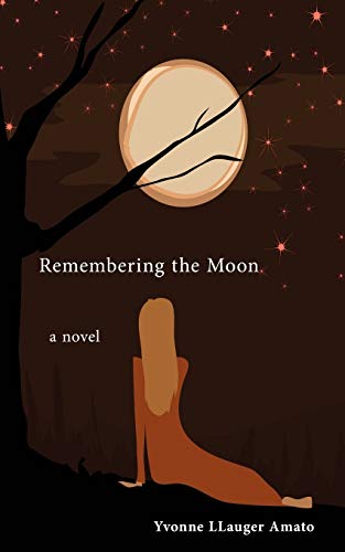 Remembering the Moon: A Novel