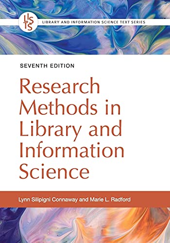 Research Methods in Library and Information Science (Library and Information Science Text)
