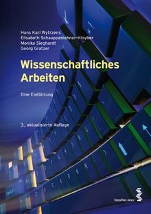 Wissenschaftliches Arbeiten: Eine Einführung