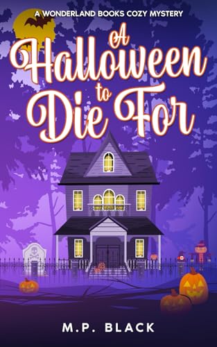 A Halloween to Die For (A Wonderland Books Cozy Mystery, Band 3)