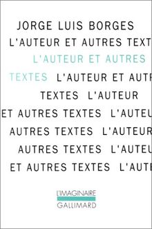 L'auteur : et autres textes. El hacedor