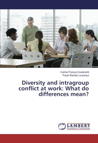 Diversity and intragroup conflict at work: What do differences mean?