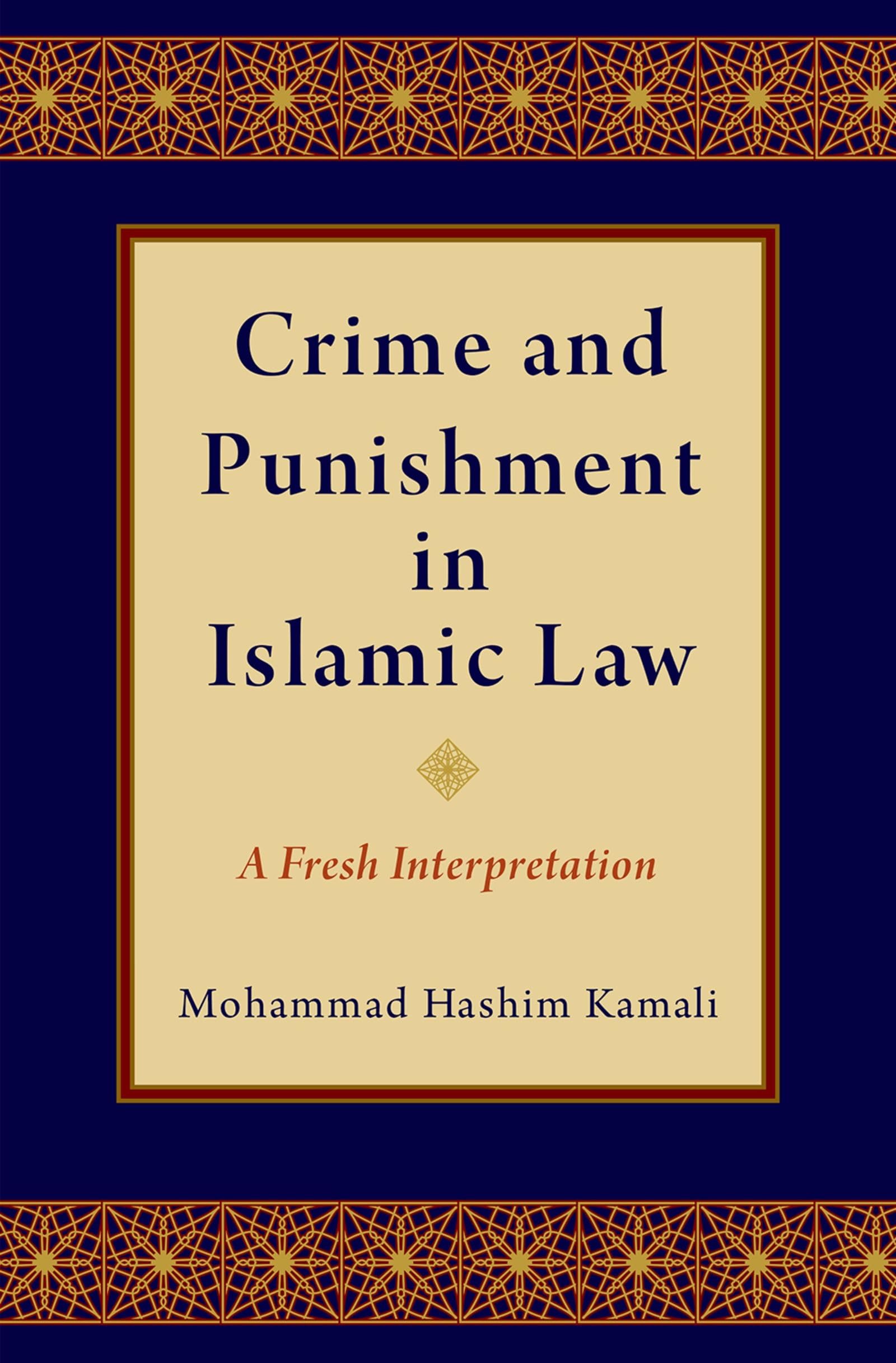 Kamali Crime & Punishment In Islamic Law C, A Fresh Interpretation