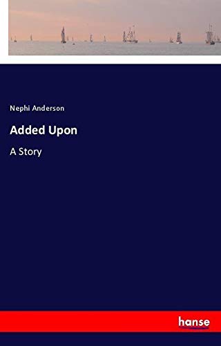 Added Upon: A Story