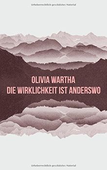 Die Wirklichkeit ist anderswo von Wartha, Olivia | Buch | Zustand gut