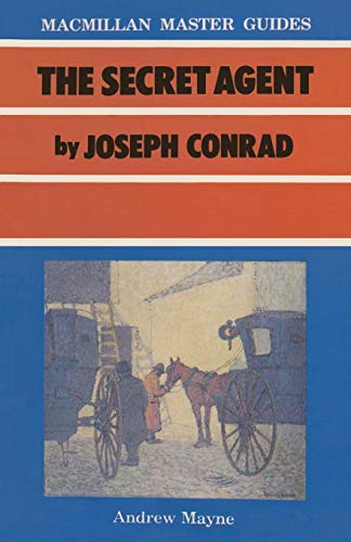 The Secret Agent by Joseph Conrad (Palgrave Master Guides)