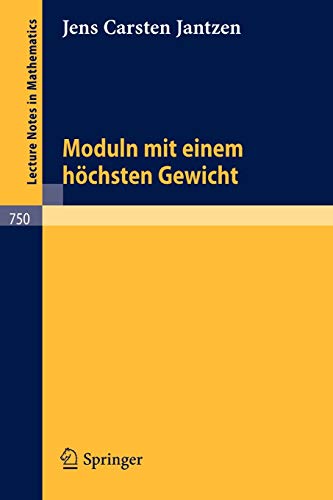 Moduln mit einem höchsten Gewicht (Lecture Notes in Mathematics, 750, Band 750)