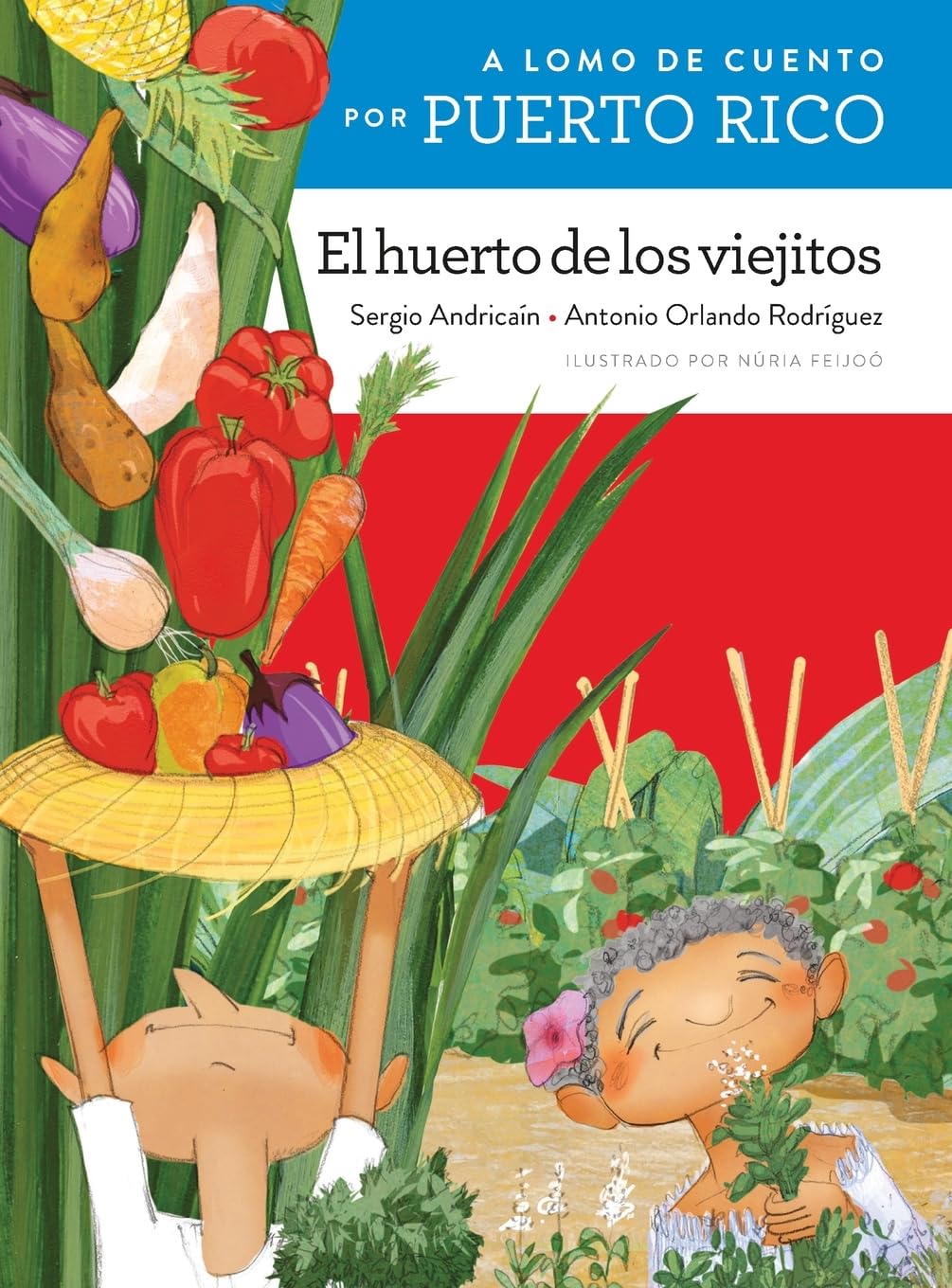 A lomo de cuento por Puerto Rico: el huerto de los viejitos (A lomo de cuento/ Storybook Ride)