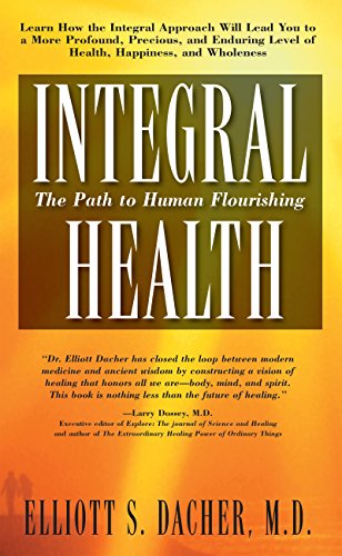 Integral Health: The Path to Human Flourishing