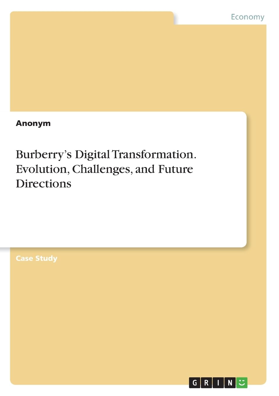 Burberry's Digital Transformation. Evolution, Challenges, and Future Directions