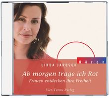 Ab morgen trage ich Rot: Hörbuch-CD mit meditativer Instrumentalmusik