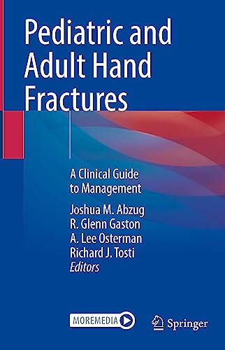 Pediatric and Adult Hand Fractures: A Clinical Guide to Management