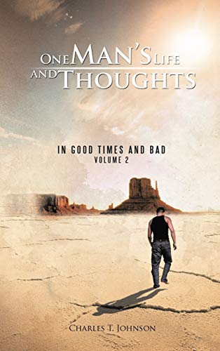 One Man's Life and Thoughts: In Good Times and Bad -Volume 2