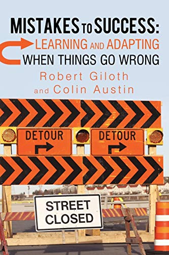 Mistakes to Success: Learning and Adapting When Things Go Wrong