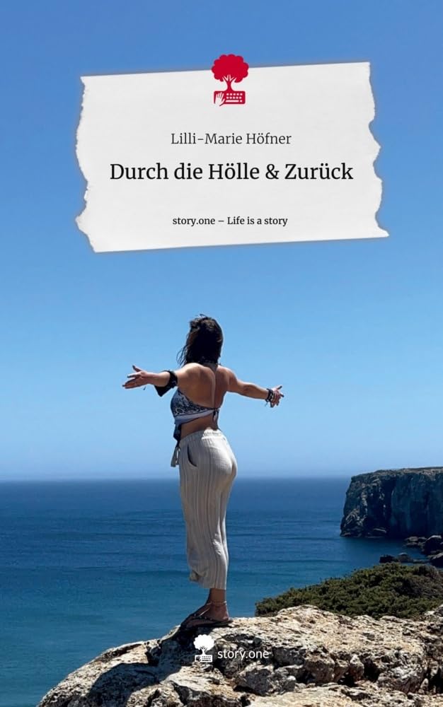Durch die Hölle & Zurück. Life is a Story - story.one