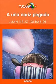 A una nariz pegado (TUCAN NARANJA, Band 41)