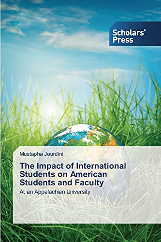 The Impact of International Students on American Students and Faculty: At an Appalachian University