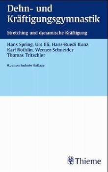 Dehn- und Kräftigungsgymnastik. Stretching und dynamische Kräftigung