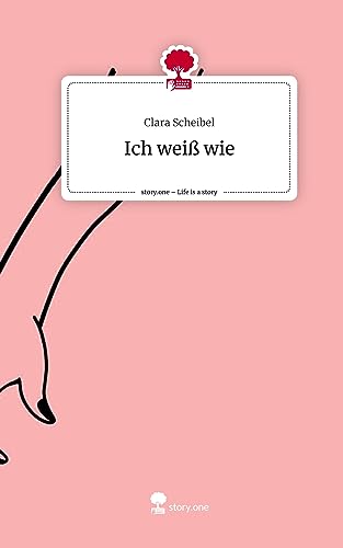 Ich weiß wie. Life is a Story - story.one