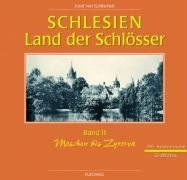 Schlesien, Land der Schlösser, in 2 Bdn., Bd.2, Moschen bis Zyrowa