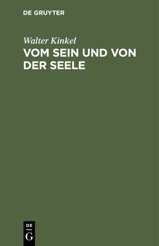 Vom Sein und von der Seele: Gedanken eines Idealisten