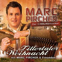 Zillertaler Weihnacht mit Marc Pircher und Freunden