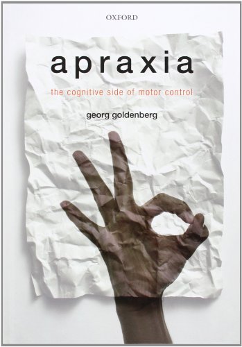 Apraxia: The Cognitive Side of Motor Control