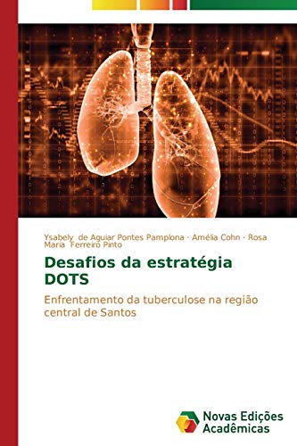 Desafios da estratégia DOTS: Enfrentamento da tuberculose na região central de Santos