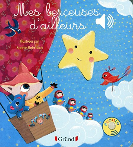 Mes berceuses d'ailleurs - Livre sonore avec 6 puces - D&egrave;s 1 an