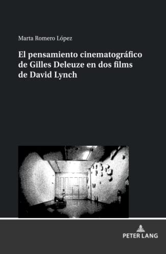 El pensamiento cinematográfico de Gilles Deleuze en dos films de David Lynch