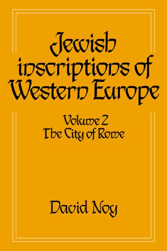 Jewish Inscriptions West Europe v2: Volume 2, the City of Rome