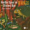 Heiße Spur in Dixies Bar. CD