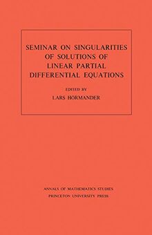 Seminar on Singularities of Solutions of Linear Partial Differential Equations. (AM-91) (Monographs in Population Biology) (Annals of Mathematics Studies)
