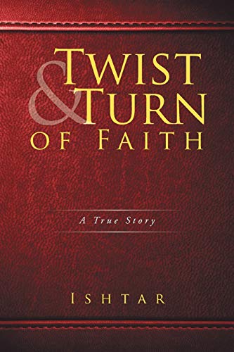 Twist & Turn of Faith: A True Story
