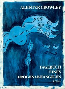 Tagebuch eines Drogenabhängigen