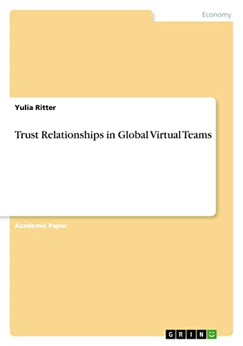 Trust Relationships in Global Virtual Teams