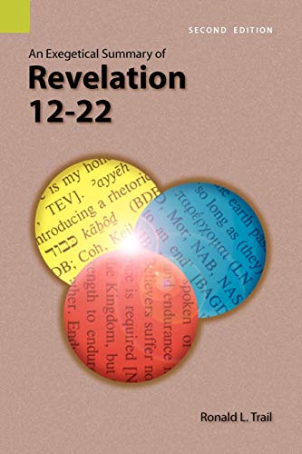 An Exegetical Summary of Revelation 12-22, 2nd Edition