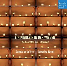 Ein Kindlein in den Wiegen-Weihnachten zur Lutherzeit