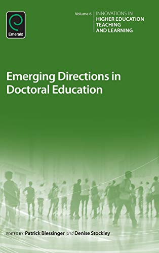 Emerging Directions in Doctoral Education (Innovations in Higher Education Teaching and Learning, Band 6)