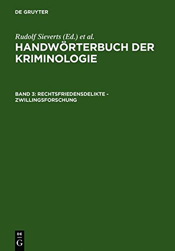 Handwörterbuch der Kriminologie: Rechtsfriedensdelikte - Zwillingsforschung