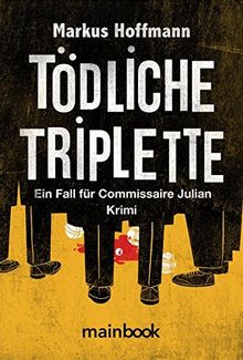 Tödliche Triplette: Ein Fall für Commissaire Julian