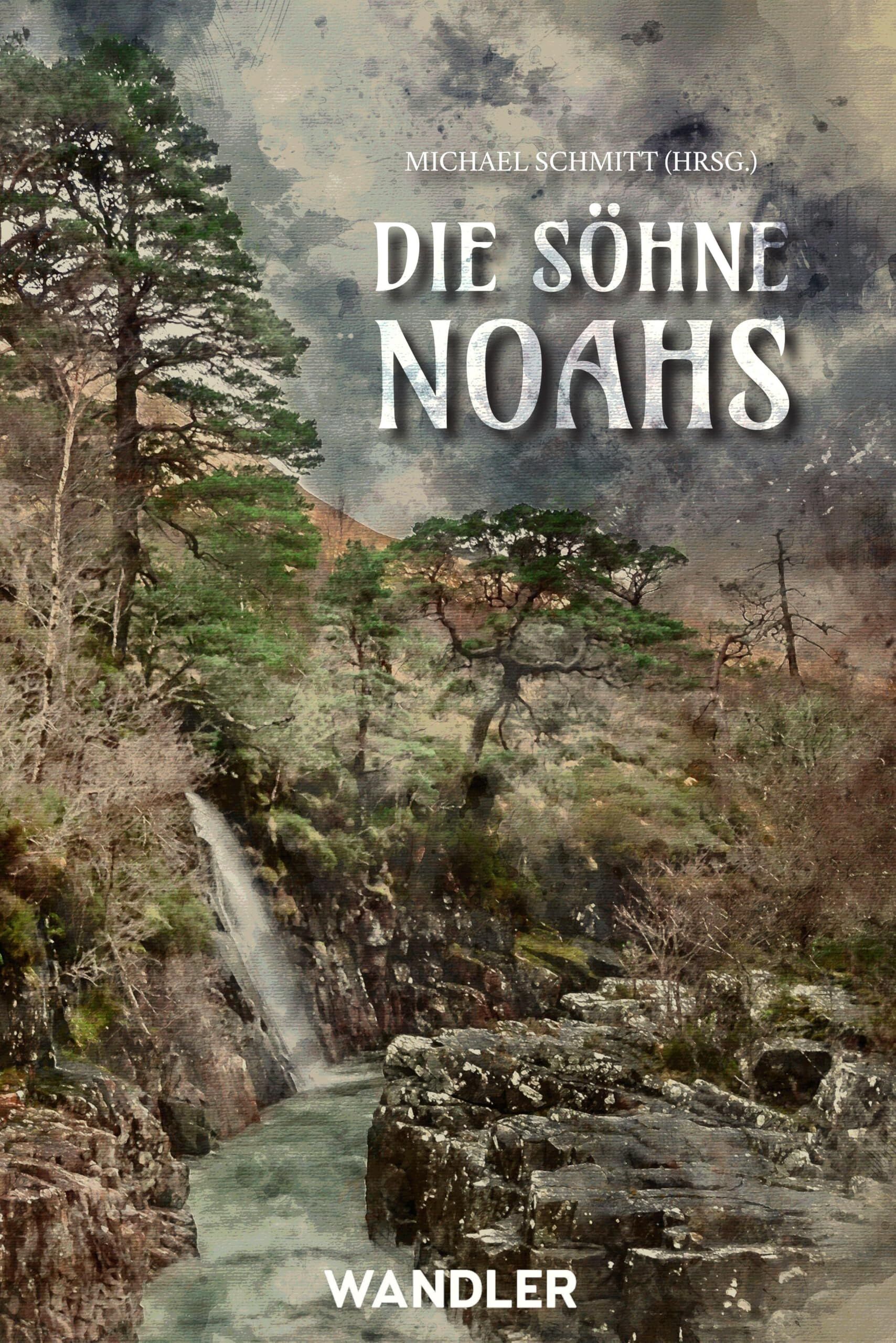 Cady, Jack: Die Söhne Noahs